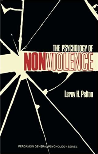 The Psychology of Nonviolence: Pergamon General Psychology Series
