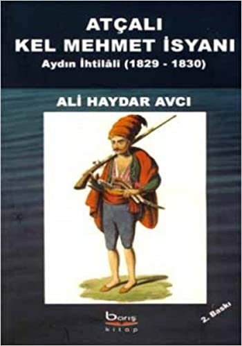 ATÇALI KEL MEHMET İSYANI: Aydın İhtilali (1829-1830)