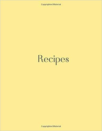 Recipes: Recipes Planner for You, Notebook For Recipes, Family Recipes Journal, Yellow Cover (110 Pages, Lined Paper, 8,5 x 11)