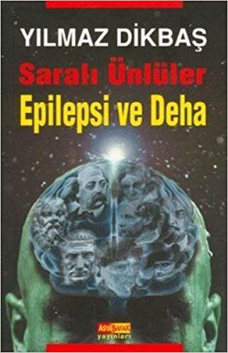 SARALI ÜNLÜLER EPİLEPSİ VE DEHA