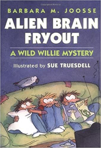 Alien Brain Fryout: A Wild Willie Mystery