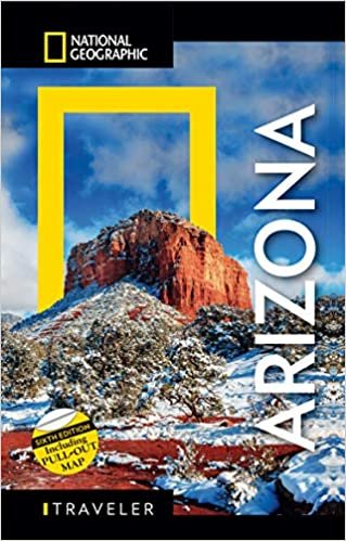 National Geographic Traveler: Arizona, Sixth Edition