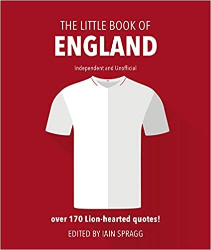 The Little Book of England Football: More than 170 quotes celebrating the Three Lions: Over 170 Lion-Hearted Quotes!