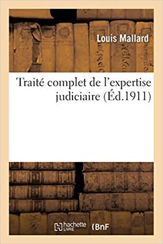 Mallard-L: Traité Complet de l'Expertise Judiciaire 3e: Guide théorique et pratique (Sciences Sociales)