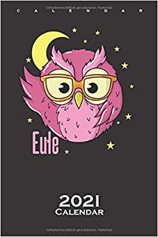 sleep type Owl Glasses nocturnal Owl morning Grouch Calendar 2021: Annual Calendar for Late risers or early risers