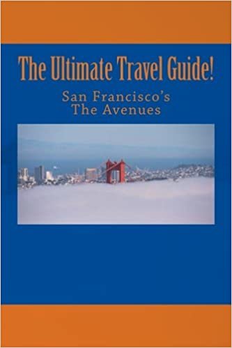 The Ultimate Travel Guide! San Francisco's The Avenues