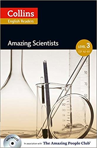Amazing Scientists (Level 3 - B1): The Amazing People Readers