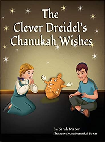 The Clever Dreidel's Chanukah Wishes: Picture Book that teaches kids about gratitude and compassion (Jewish Holiday Books for Children) indir