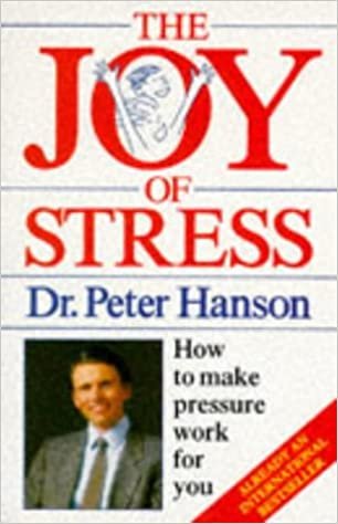 The Joy Of Stress