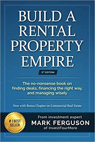 Build a Rental Property Empire: The no-nonsense book on finding deals, financing the right way, and managing wisely. indir