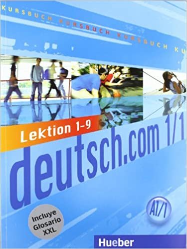 DEUTSCH.COM A1.1 Kursb.+XXL(L.1-9) (Deutch.com Espa)