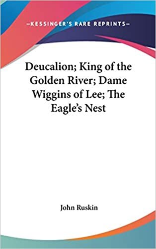 Deucalion; King Of The Golden River; Dame Wiggins Of Lee; The Eagle's Nest indir