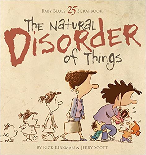 The Natural Disorder of Things (Baby Blues Scrapbook) indir