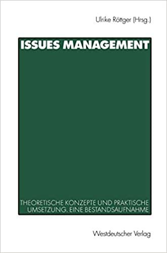Issues Management. Theoretische Konzepte und Praktische Umsetzung. Eine Bestandsaufnahme (Organisationskommunikation)