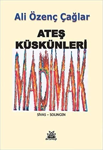 Ateş Küskünleri: Madımak