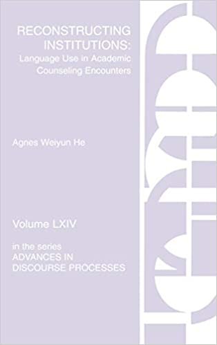 Advances in Discourse Processes: Reconstructing Institutions Through Talk - Language Use in Academic Counseling Encounters v. 64 indir