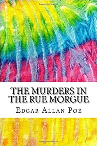 The Murders in the Rue Morgue: Includes MLA Style Citations for Scholarly Secondary Sources, Peer-Reviewed Journal Articles and Critical Essays (Squid Ink Classics)