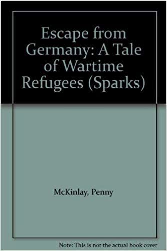 Escape from Germany: A Tale of Wartime Refugees (Sparks)