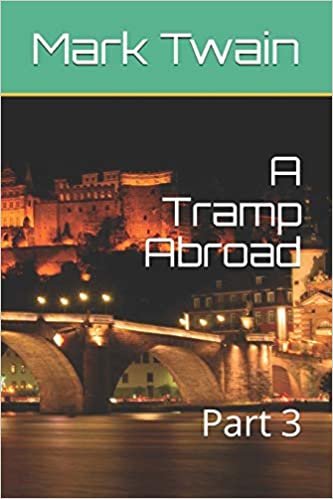 A Tramp Abroad: Part 3