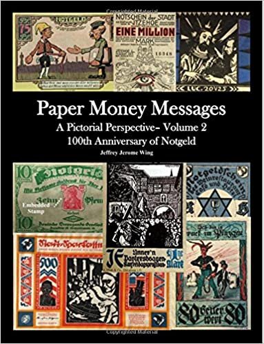 Paper Money Messages: A Pictorial Perspective - Volume 2 (Notgeld)