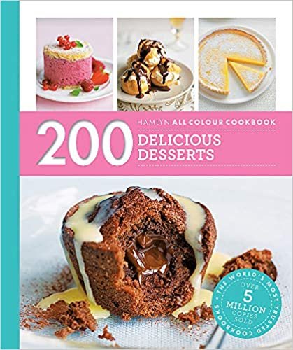 Hamlyn All Colour Cookery: 200 Delicious Desserts: Hamlyn All Colour Cookbook indir