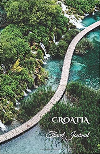 Croatia Travel Journal: Perfect Size 100 Page Notebook Diary indir