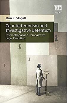 Counterterrorism and Investigative Detention: International and Comparative Legal Evolution