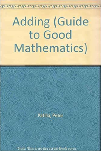 Adding (Guide to Good Mathematics S.)