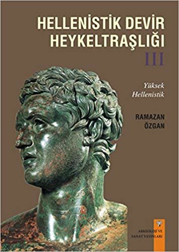 Hellenistik Devir Heykeltraşlığı - 3: Yüksek Hellenistik