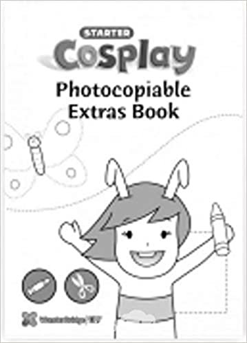 Cosplay Starter Photocopiable Extras Book: Okul Öncesi Faaliyetler