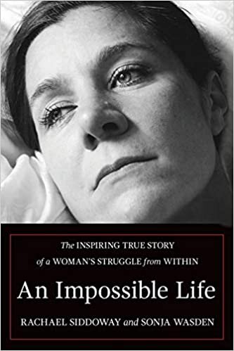 An Impossible Life: The Inspiring Journey of a Woman's Struggle from Within