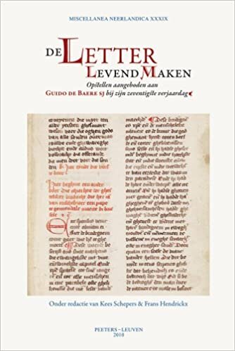 de Letter Levend Maken: Opstellen Aangeboden Aan Guido de Baere Bij Zijn Zeventigste Verjaardag (Miscellanea Neerlandica) indir