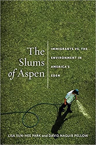 Slums of Aspen: Immigrants vs. the Environment in America's Eden (Nation of Newcomers) (Nation of Nations)