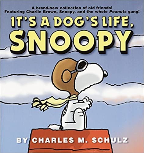 It's a Dog's Life, Snoopy (Peanuts)
