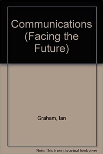 Communications (Facing the Future)