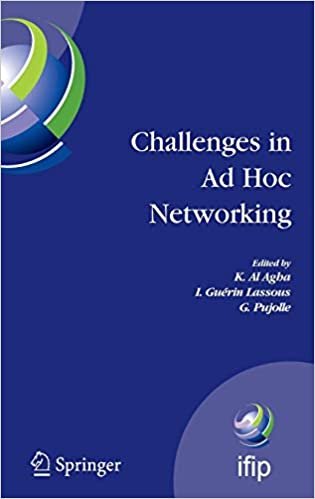Challenges in Ad Hoc Networking: Fourth Annual Mediterranean Ad Hoc Networking Workshop, June 21-24, 2005, Ile De Porquerolles, France (IFIP ... in Information and Communication Technology) indir