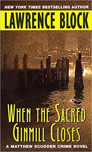 When the Sacred Ginmill Closes (Matthew Scudder Mysteries)