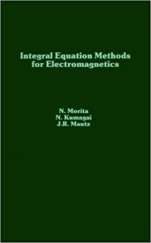 Integral Equation Methods for Electromagnetics (Microwave Library)