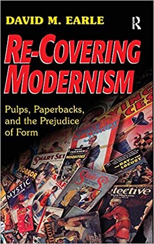 Re-Covering Modernism: Pulps, Paperbacks, and the Prejudice of Form