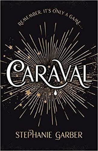 Caraval : The mesmerising Sunday Times bestseller