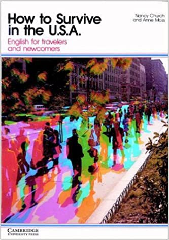 How to Survive in the U.S.A.: English for Travelers and Newcomers (Tourisme)