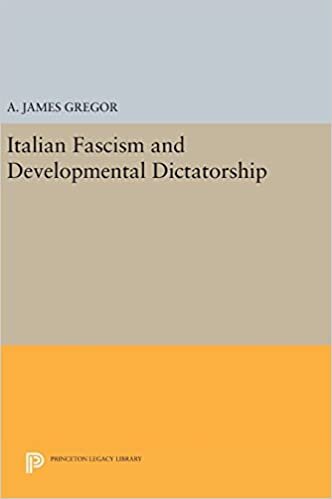 Italian Fascism and Developmental Dictatorship (Princeton Legacy Library)