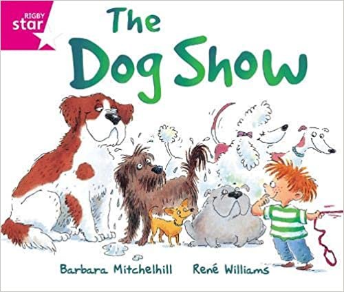 Rigby Star Guided Reading Pink Level: The Dog Show