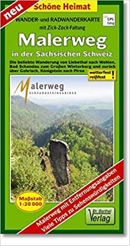 Radwander- und Wanderkarte Malerweg in der Sächsischen Schweiz: Die beliebte Wanderung von Liebethal nach Wehlen, Bad Schandau zum Großen Winterberg ... (mit Zick-Zack-Faltung) (Schöne Heimat)