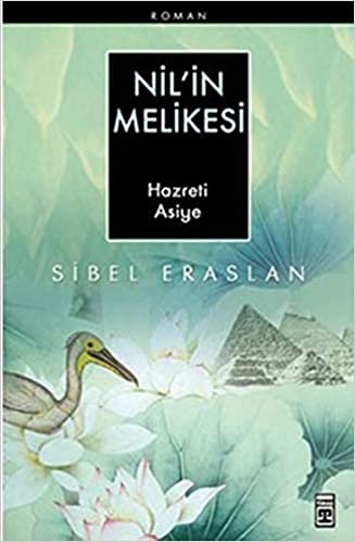 Nil’in Melikesi Hazreti Asiye