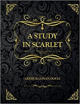 A Study in Scarlet: Edition Collector - Arthur Conan Doyle