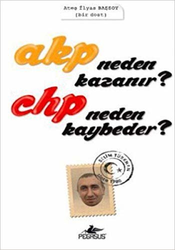 AKP NEDEN KAZANIR CHP NEDEN KAYBEDER