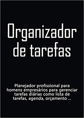 Organizador de tarefas: Planejador profissional para homens empresários para gerenciar tarefas diárias como lista de tarefas, agenda, orçamento ...