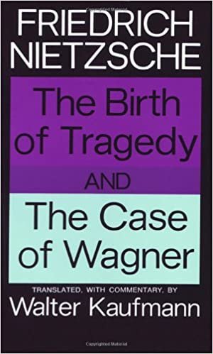 The Birth of Tragedy and The Case of Wagner