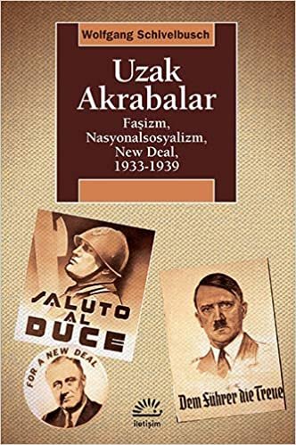 Uzak Akrabalar: Faşizm, Nasyonalsosyalizm, New Deal, (1933-1939)